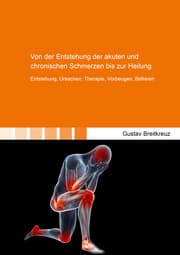 Cover von Von der Entstehung der akuten und chronischen Schmerzen bis zur Heilung