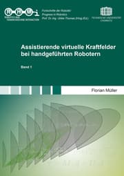 Cover von Assistierende virtuelle Kraftfelder bei handgeführten Robotern