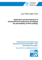 Cover von Application and development of electrochemical methods to investigate the permeability of PVD coatings