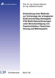 Cover von Entwicklung einer Methode zur Vorhersage der ertragbaren Kraft einschnittig überlappter FVK-Stahl-Klebverbindungen unter Berücksichtigung von Faserarchitektur, Faserorientierung und Matrixsystem