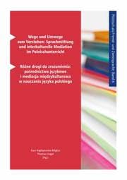 Cover von Wege und Umwege zum Verstehen: Sprachmittlung und interkulturelle Mediation im Polnischunterricht
