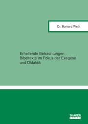 Cover von Erhellende Betrachtungen: Bibeltexte im Fokus der Exegese und Didaktik