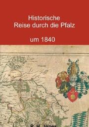 Cover von Historische Reise durch die Pfalz um 1840