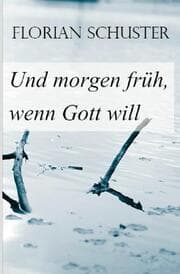 Cover von Und morgen früh, wenn Gott will
