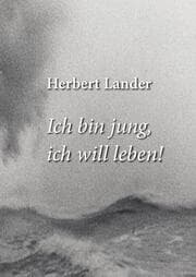 Cover von Ich bin jung, ich will leben