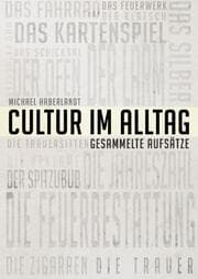 Cover von Cultur im Alltag - Gesammelte Aufsätze (Reprint von 1900)