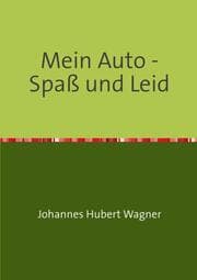 Cover von Mein Auto - Spaß und Leid