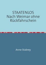 Cover von STAATENLOS Nach Weimar ohne Rückfahrschein