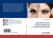 Cover von Uprootedness: Hanif Kureishi''s Works and Postcolonial (Dis)Order