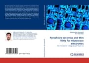 Cover von Pyrochlore ceramics and thin films for microwave electronics