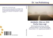 Cover von Autobahn.Was u.a.Dirk Fischer dazu sagt