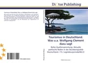 Cover von Tourismus in Deutschland.Was u.a.Wolfgang Clement dazu sagt