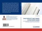 Cover von CHILD NEGLECT AND CRIMES IN SOUTHERN SUDAN