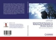 Cover von Selected Novel Scenarios in Performance Evaluation of Wireless Systems