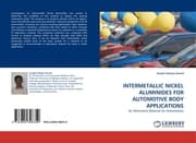 Cover von INTERMETALLIC NICKEL ALUMINIDES FOR AUTOMOTIVE BODY APPLICATIONS