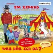 Cover von Was hör ich da? Im Zirkus