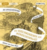 Cover von Die Verschwundenen vom Mondscheinpalast