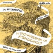 Cover von Die Verschwundenen vom Mondscheinpalast