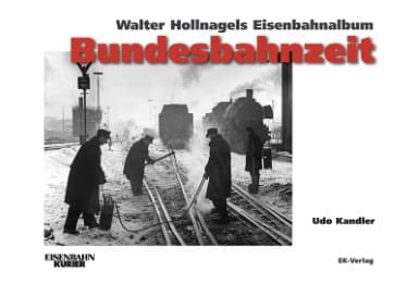 Cover von Walter Hollnagels Eisenbahnalbum - Bundesbahnzeit