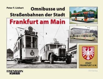 Cover von Omnibusse und Straßenbahnen der Stadt Frankfurt am Main