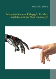 Cover von Zukunftsorientierte Pädagogik: Erziehen und bilden für die Welt von morgen