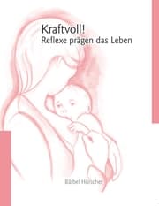 Cover von Kraftvoll!? Reflexe prägen das Leben
