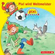 Cover von Pixi Hören: Pixi wird Weltmeister