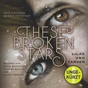 Cover von These Broken Stars. Lilac und Tarver