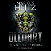 Cover von Die Magie des Herrschers (Ulldart 5)