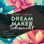 Cover von Dream Maker - Sehnsucht (Dream Maker 1)