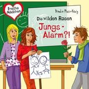 Cover von Freche Mädchen: Die Wilden Rosen: Jungs-Alarm?!