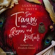 Cover von Der Traum von Rosen und Kristall (Elenas Erbe 2)
