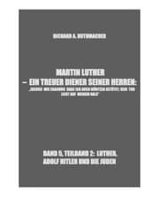 Cover von MARTIN LUTHER - LUTHER, ADOLF HITLER UND DIE JUDEN