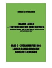Cover von MARTIN LUTHER - LUTHER, SCHLICHTWEG EIN SCHLECHTER MENSCH
