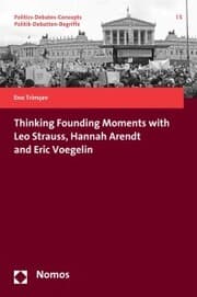 Cover von Thinking Founding Moments with Leo Strauss, Hannah Arendt and Eric Voegelin