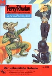 Cover von Perry Rhodan 259: Der unheimliche Roboter