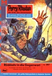 Cover von Perry Rhodan 267: Rückkehr in die Gegenwart