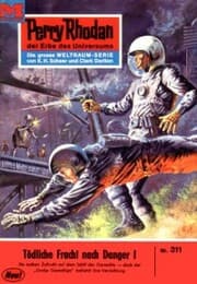 Cover von Perry Rhodan 311: Tödliche Fracht nach Danger I