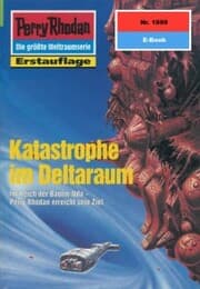 Cover von Perry Rhodan 1899: Katastrophe im Deltaraum