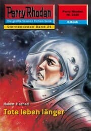 Cover von Perry Rhodan 2220: Tote leben länger