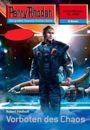 Cover von Perry Rhodan 2300: Vorboten des Chaos