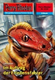Cover von Perry Rhodan 2334: Im Auftrag der Friedensfahrer