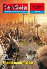 Cover von Perry Rhodan 2543: Flucht nach Talanis