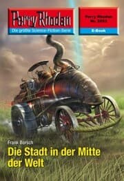 Cover von Perry Rhodan 2553: Die Stadt in der Mitte der Welt