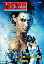 Cover von Perry Rhodan 2702: Das positronische Phantom