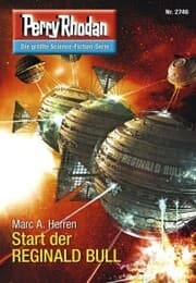 Cover von Perry Rhodan 2746: Start der REGINALD BULL