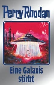 Cover von Perry Rhodan 84: Eine Galaxis stirbt (Silberband)
