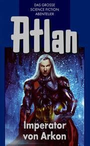 Cover von Atlan 14: Imperator von Arkon (Blauband)