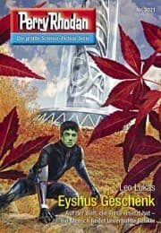 Cover von Perry Rhodan 3021: Eyshus Geschenk