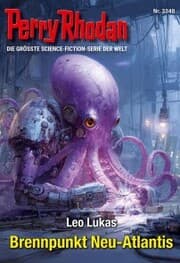 Cover von Perry Rhodan 3348: Brennpunkt Neu-Atlantis